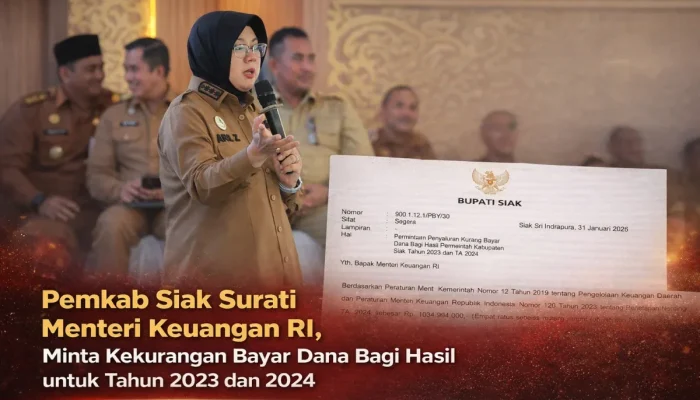DBH Rp489 Miliar Belum Cair, Pemkab Siak Surati Menkeu Demi Selamatkan Keuangan Daerah